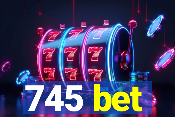 745 bet